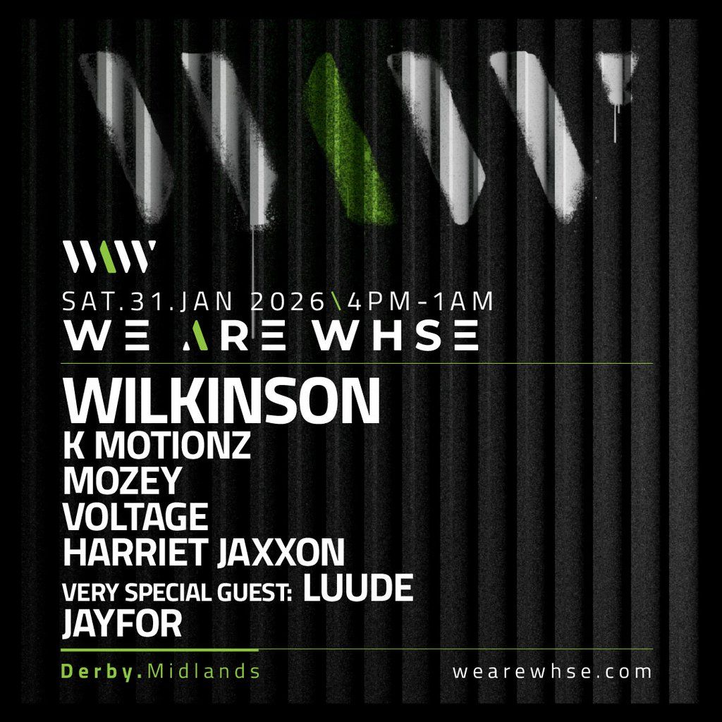 We Are WHSE Presents: Wilkinson + more