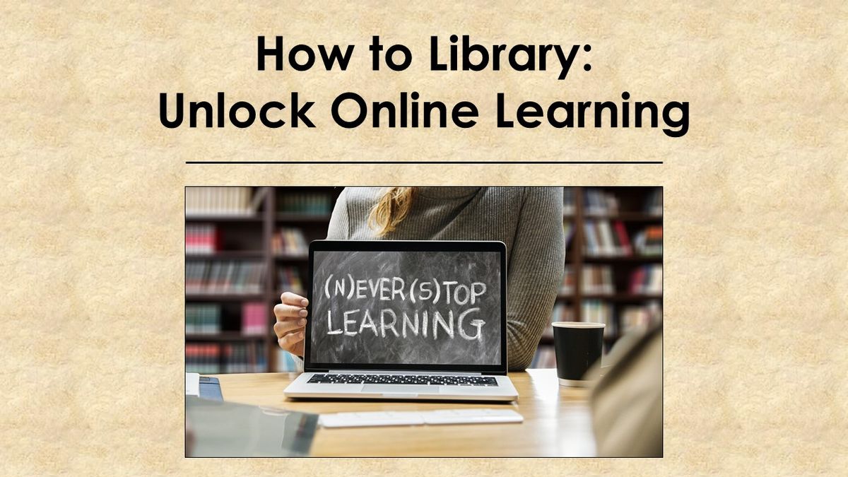 How to Library: Unlock Online Learning