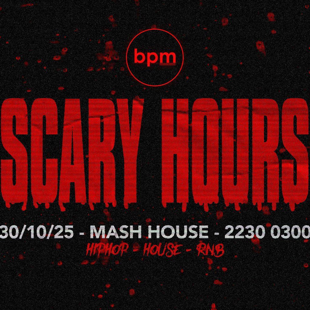 BPM | Scary Hours