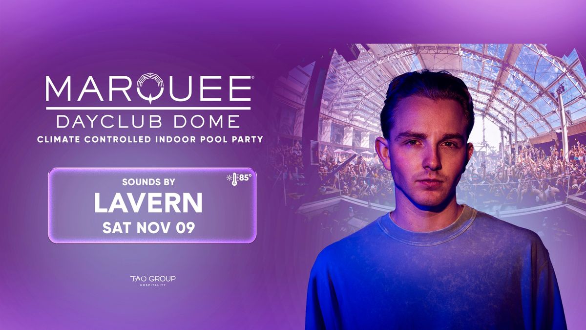 Lavern at Marquee Dome