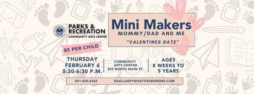 Mini Makers - Mommy\/Dad and Me Valenine's Date