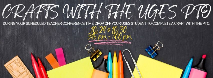 Crafts w\/the UGES PTO (10\/30 Teacher Conference Date)