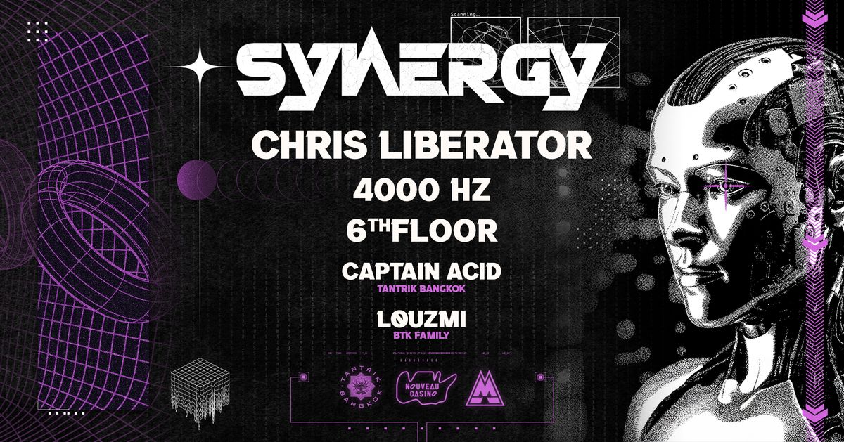 SYNERGY w\/ CHRIS LIBERATOR \u2022 4000 HZ \u2022 6THFLOOR & more