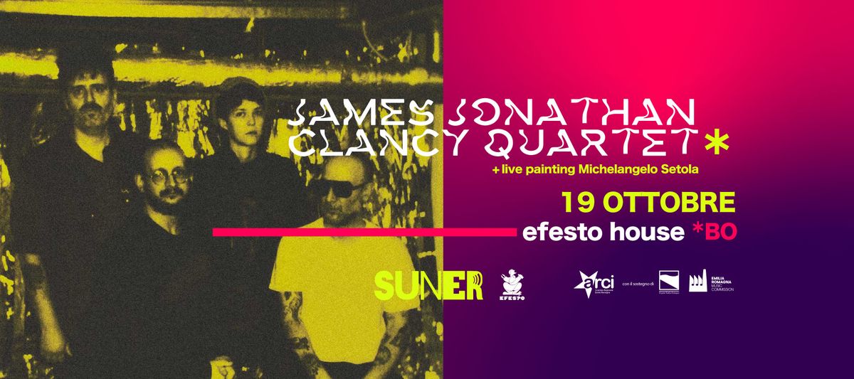 James Jonathan Clancy Quartet (+ live painting M. Setola) @Efesto House (BO) | SUNER Festival