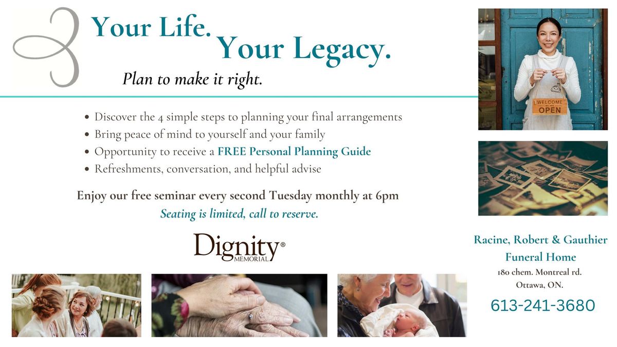 Your life. Your Legacy. Plan to make it right.