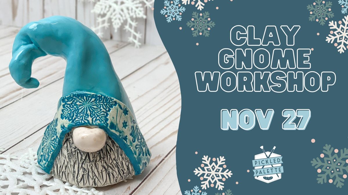 \u2744\ufe0f Clay Gnome Workshop 