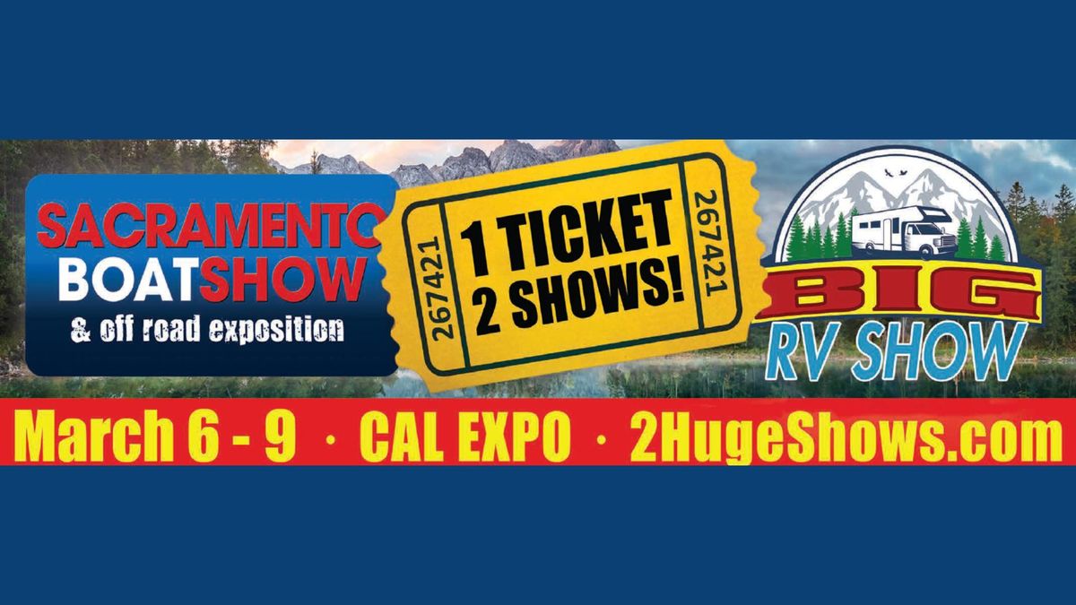 Sacramento Boat Show and the Big RV Show 