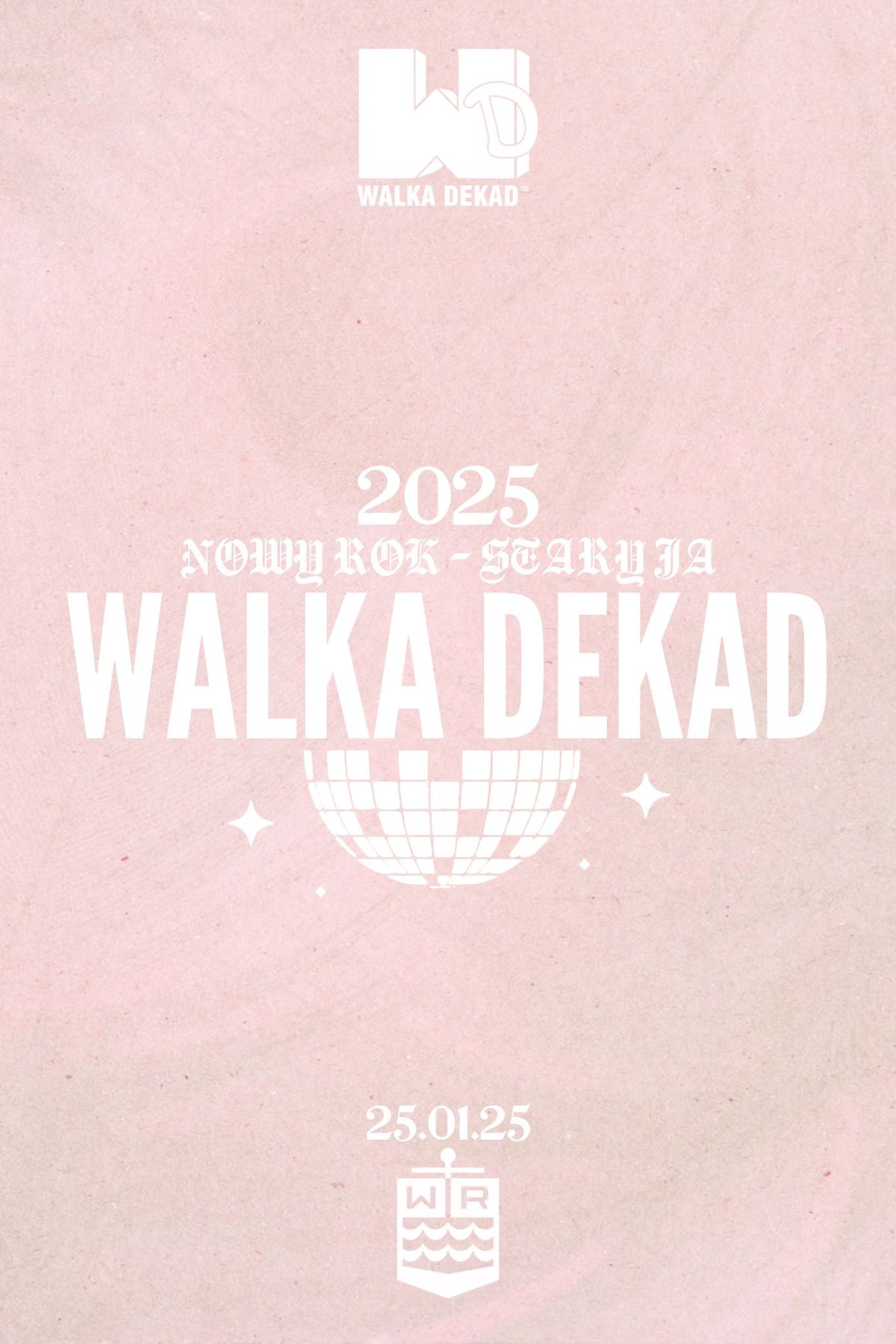 WALKA DEKAD 2025 - 80s + 90s - Nowy Rok, Stary Ja | 25.01 | WR