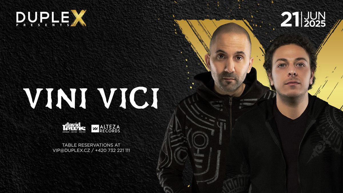 Duplex presents VINI VICI - 21.6.2025