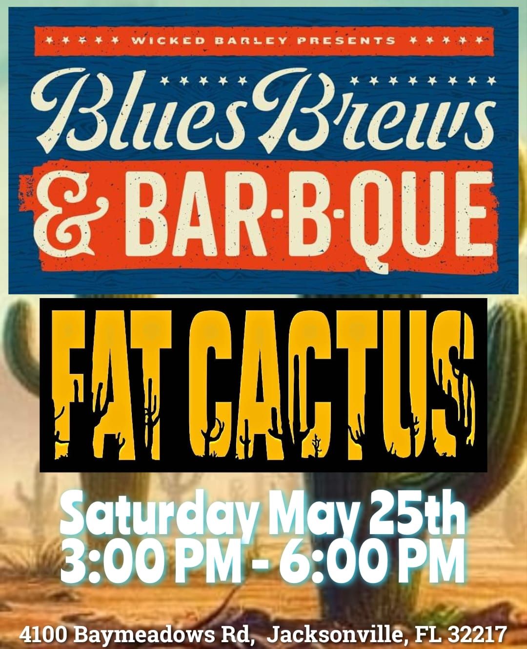 Wicked Barley Blues, Brews, BBQ w\/ Fat Cactus- Sat May 25th 3p-6p