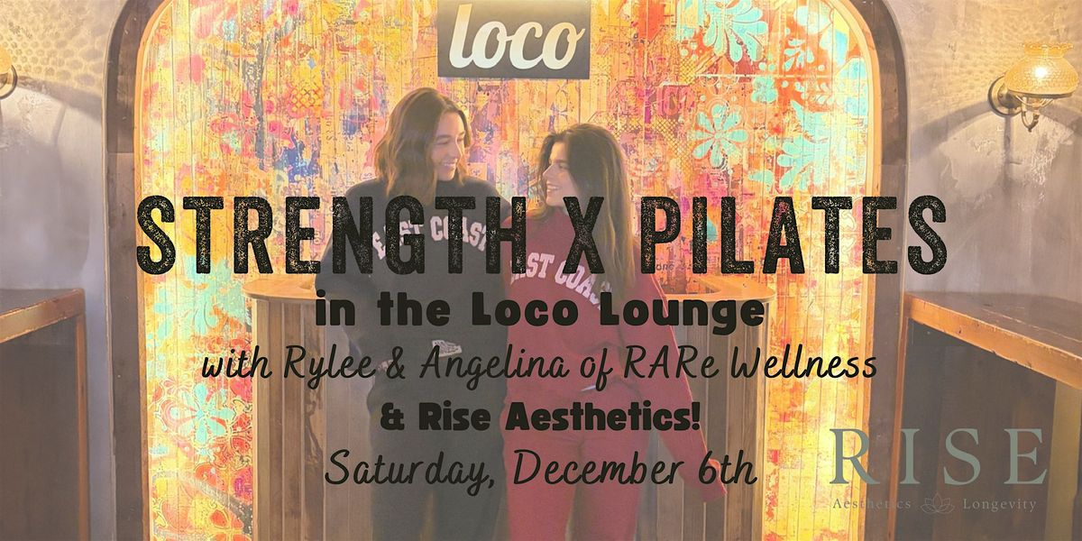 Strength x Pilates at Loco Southie