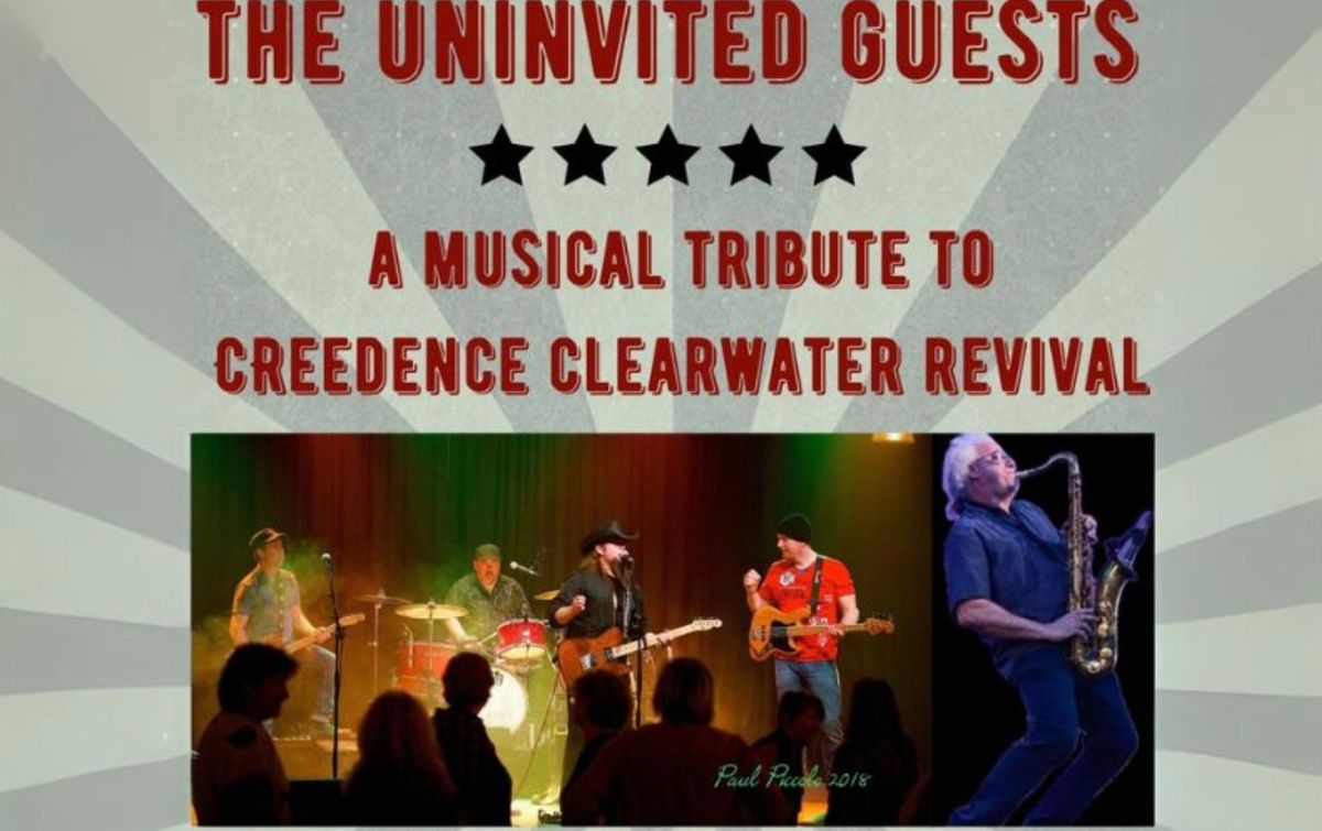 The Uninvited Guests - A Tribute to CCR w\/ Special Guest Tony Dunn