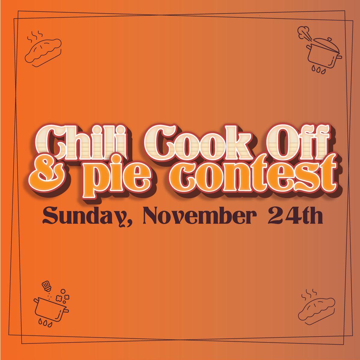 Annual Chili Cook Off & Pie Contest