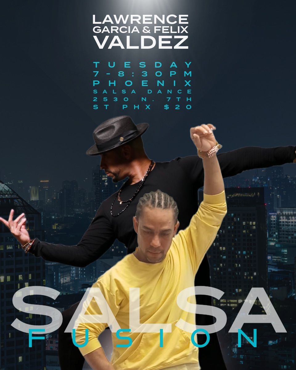 Tuesday Salsa Fusion with Lawrence & Felix! 