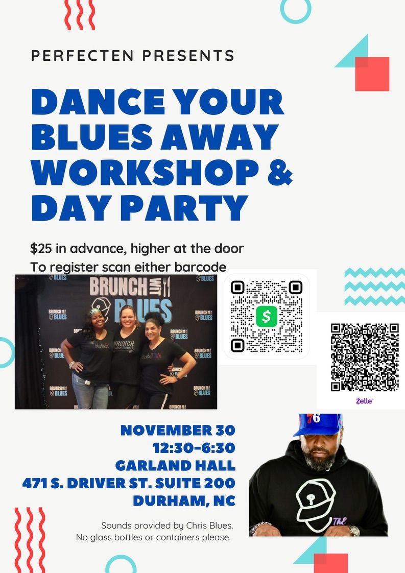 PerfecTEN Presents Dance Your Blues Away Workshop & Day Party