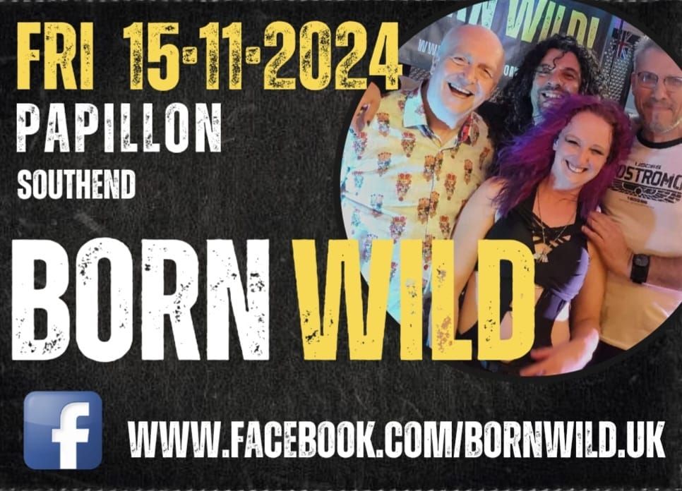 Born Wild at The Papillon 