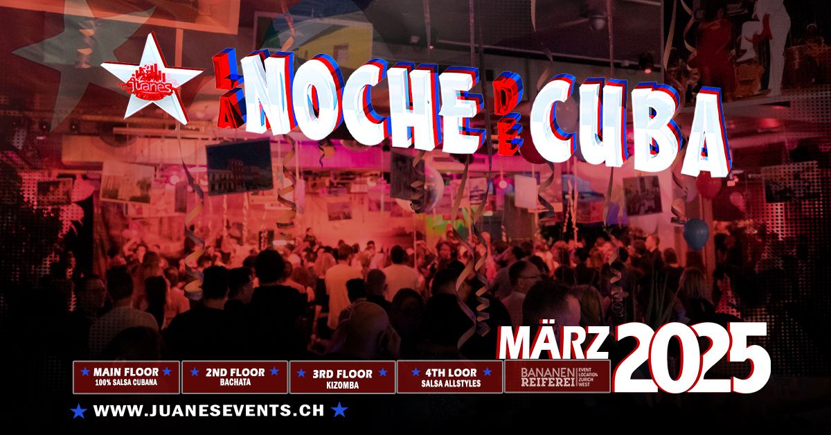 \u2605 LA NOCHE DE CUBA \u2605 GUEST DJ DENIS LA CLAVE USA Bananenreiferei by Juanes