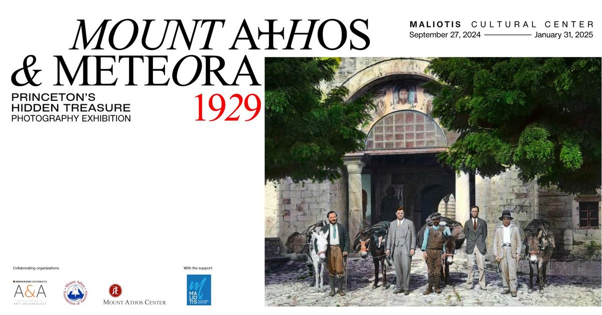 Mount Athos & Meteora 1929: Princeton\u2019s Hidden Treasure Exhibit Opening