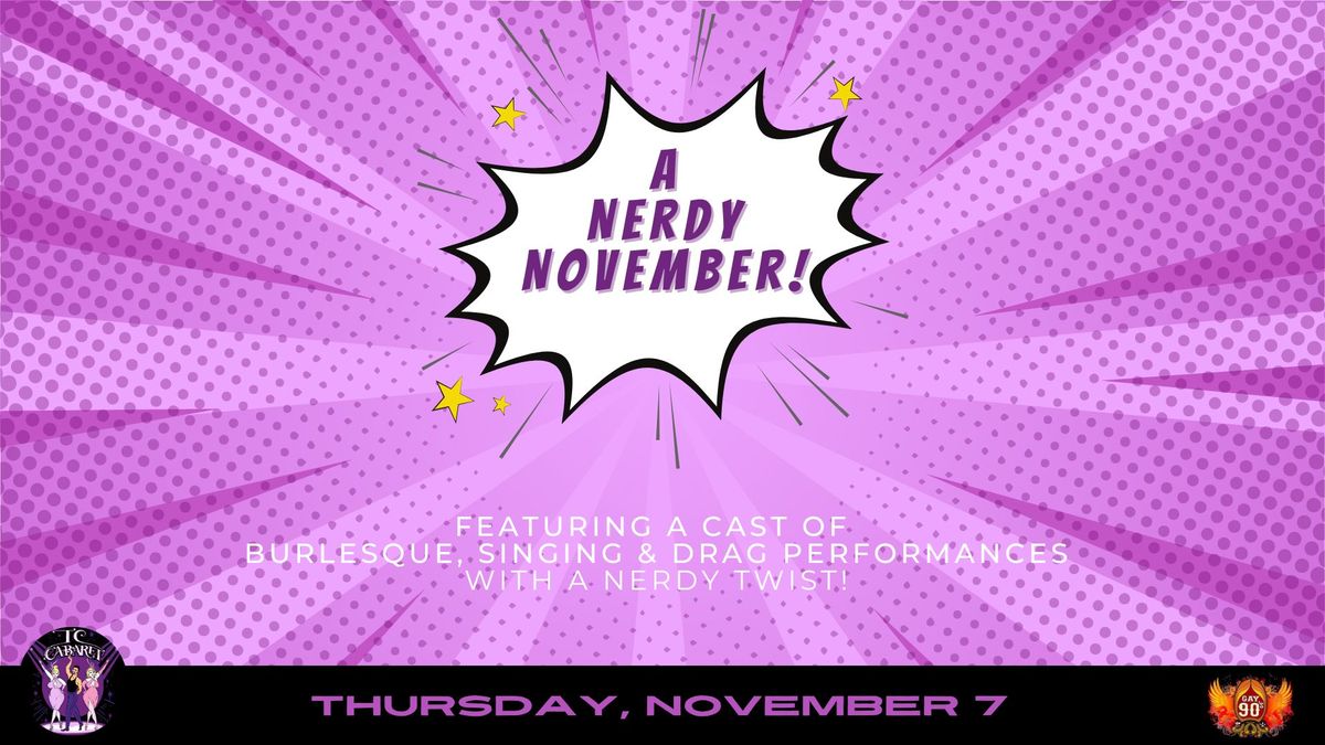 TC Cabaret - A Nerdy November! Burlesque, Singing & Drag Show!