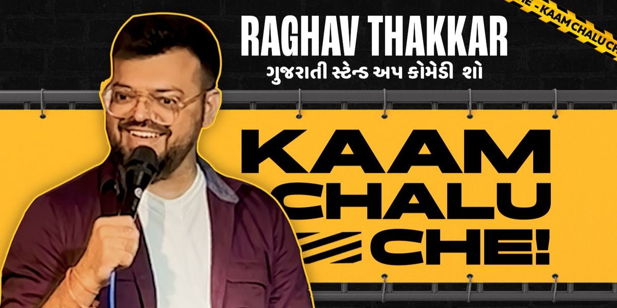 Kaam Chalu Che! - Gujarati Stand up comedy Show