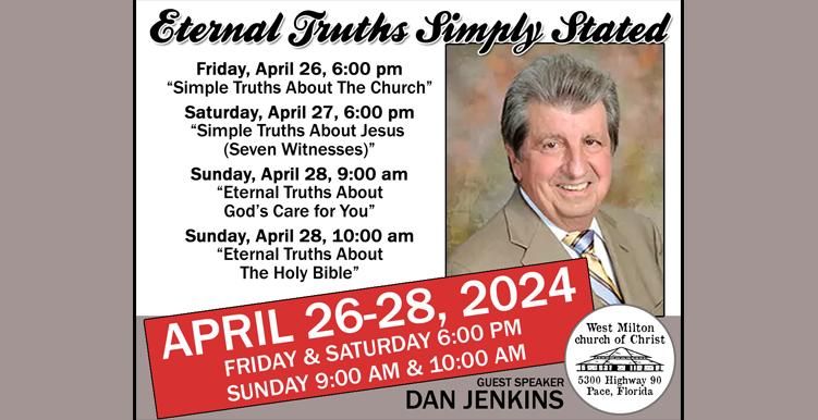 Gospel Meeting\/Revival: "Eternal Truths Simply Stated"