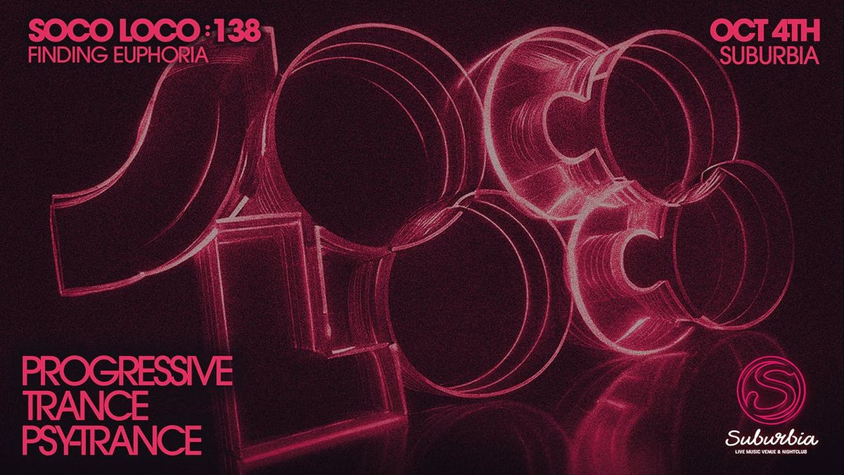 SOCO LOCO:138 FINDING EUPHORIA