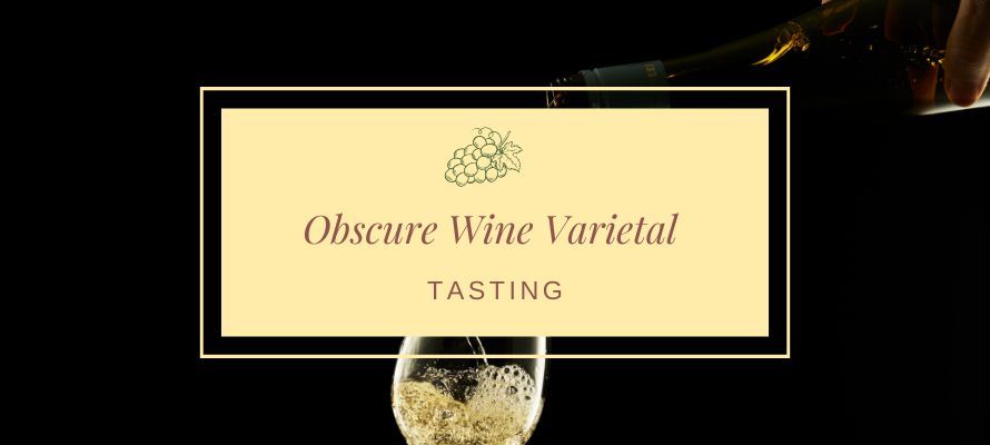 Obscure Wine Varietal Tasting