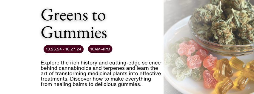 CBD Greens to Gummies Weekend Workshop