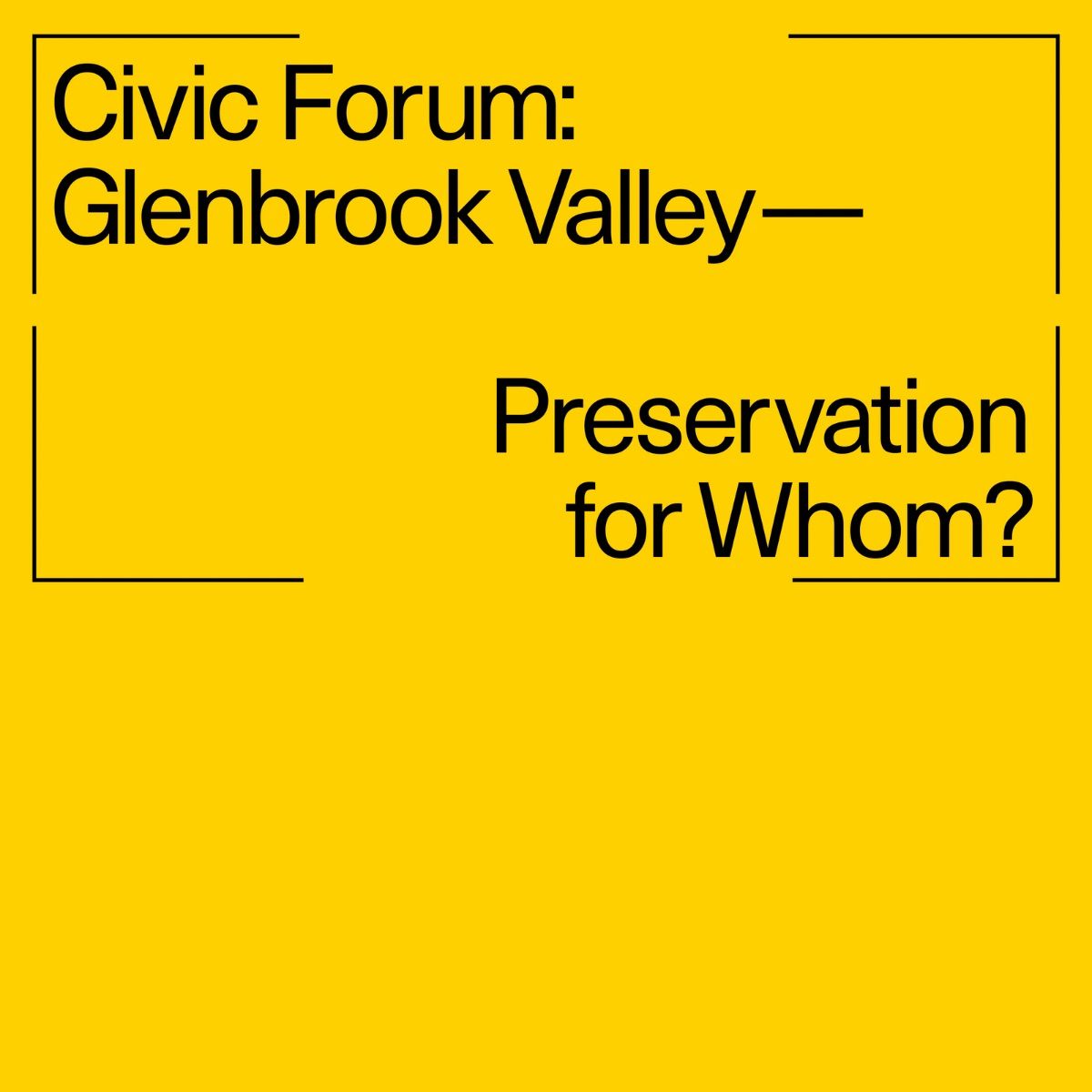 Civic Forum: Glenbrook Valley- Preservation for Whom?