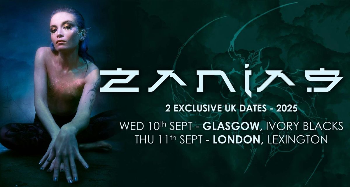 ZANIAS + Special Guests | LONDON