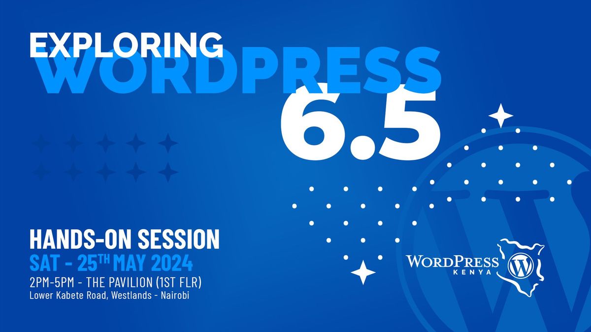 Exploring WordPress 6.5 : Hands On Session