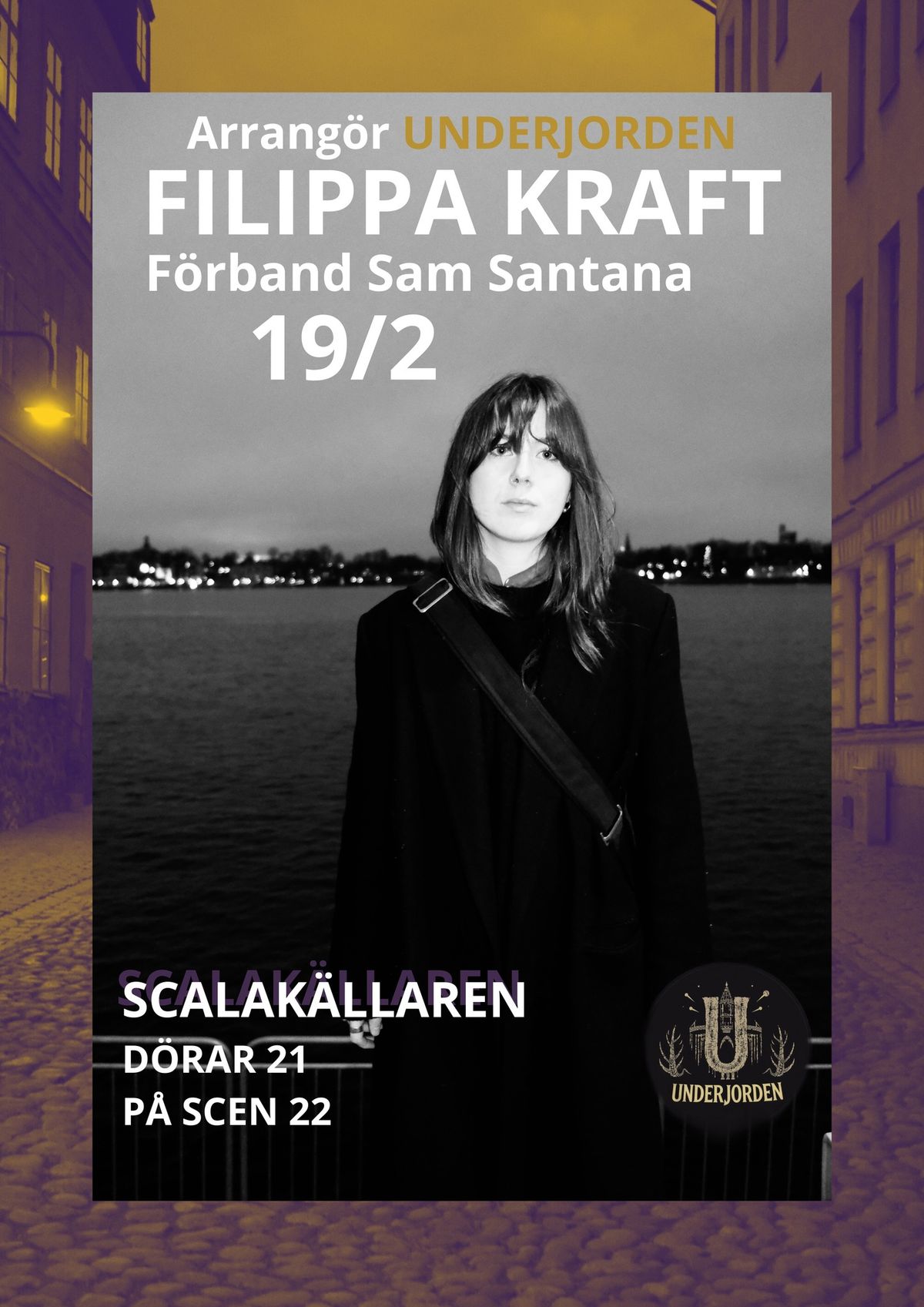 FILIPPA KRAFT 19\/2, Scalak\u00e4llaren - UNDERJORDEN arrang\u00f6r