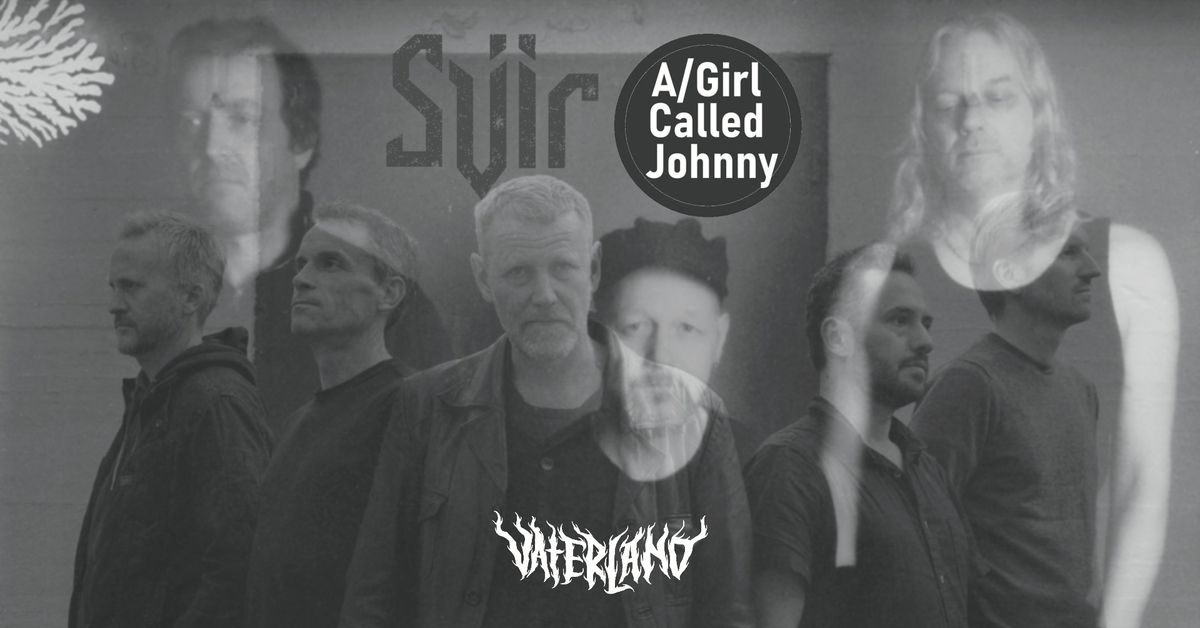 Sviir + A Girl Called Johnny \/\/ Vaterland