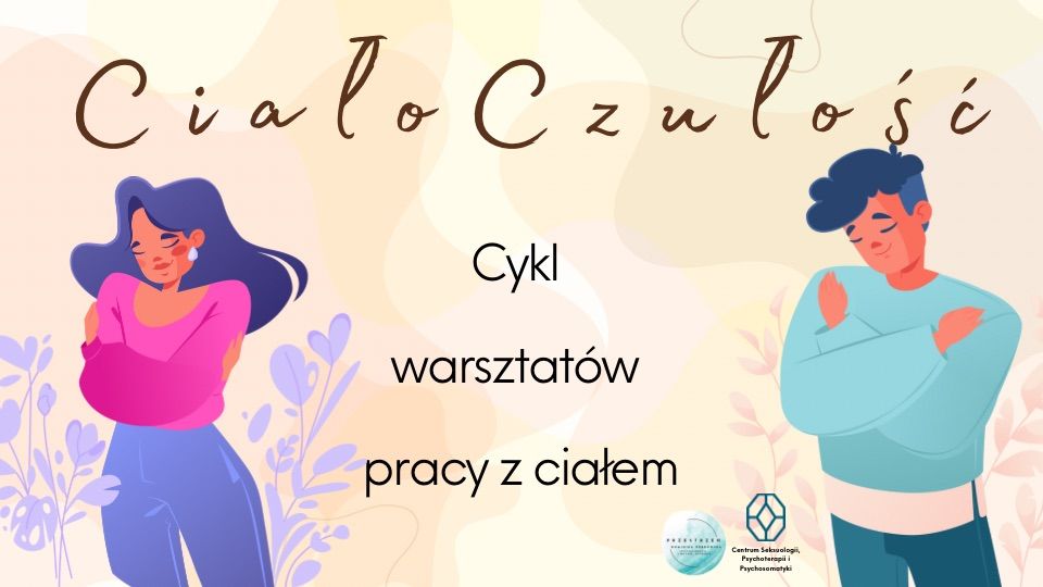 Cia\u0142oCzu\u0142o\u015b\u0107 - cykl warsztat\u00f3w pracy z cia\u0142em