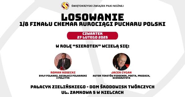 Losowanie 1\/8 Fina\u0142u Chemar Rurociagi Pucharu Polski