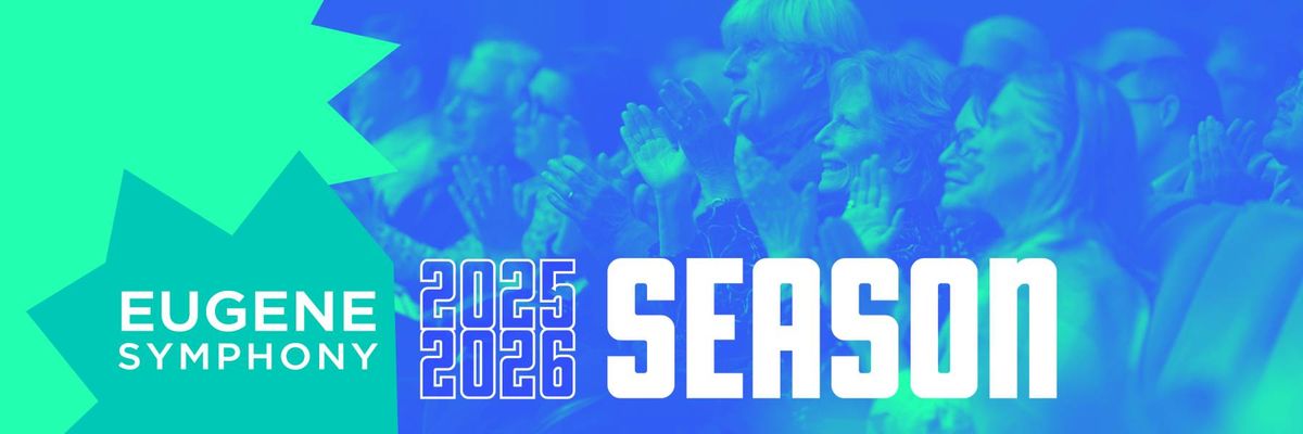 Eugene Symphony - Majestic Horizons: Handel and Schumann at Hult Center - Silva Concert Hall