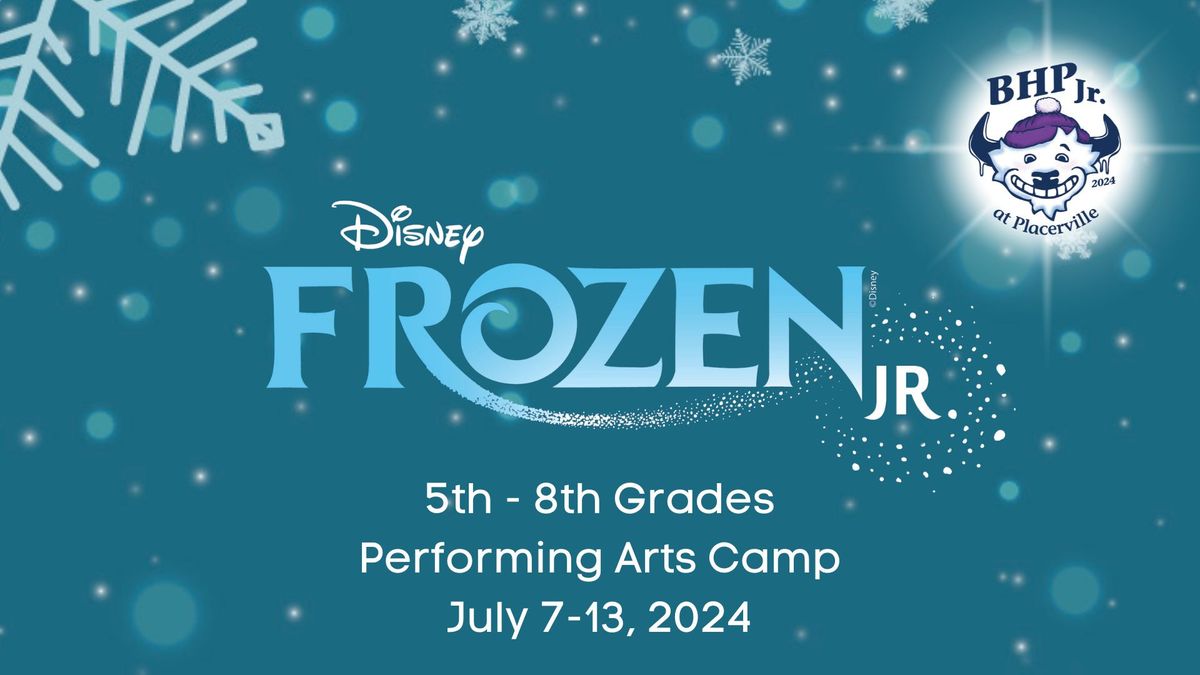 BHP JR. Performing Arts Camp: 5th - 8th Grades: July 7-13, 2024