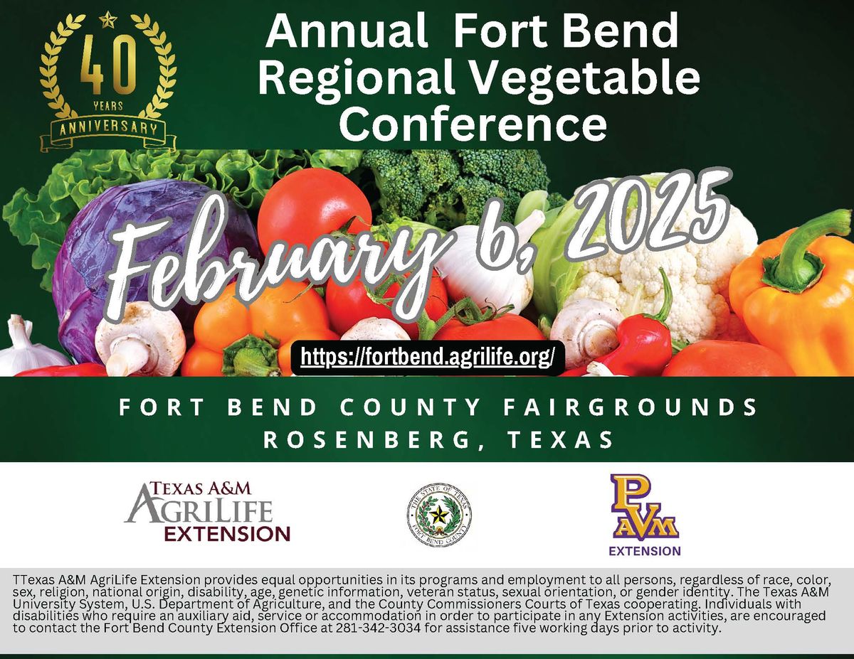 40th Annual Fort Bend Regional Vegetable Conference