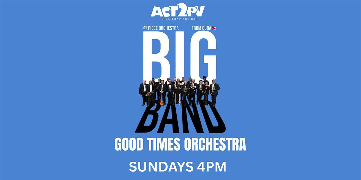 BIG BAND: Good Times Orchestra