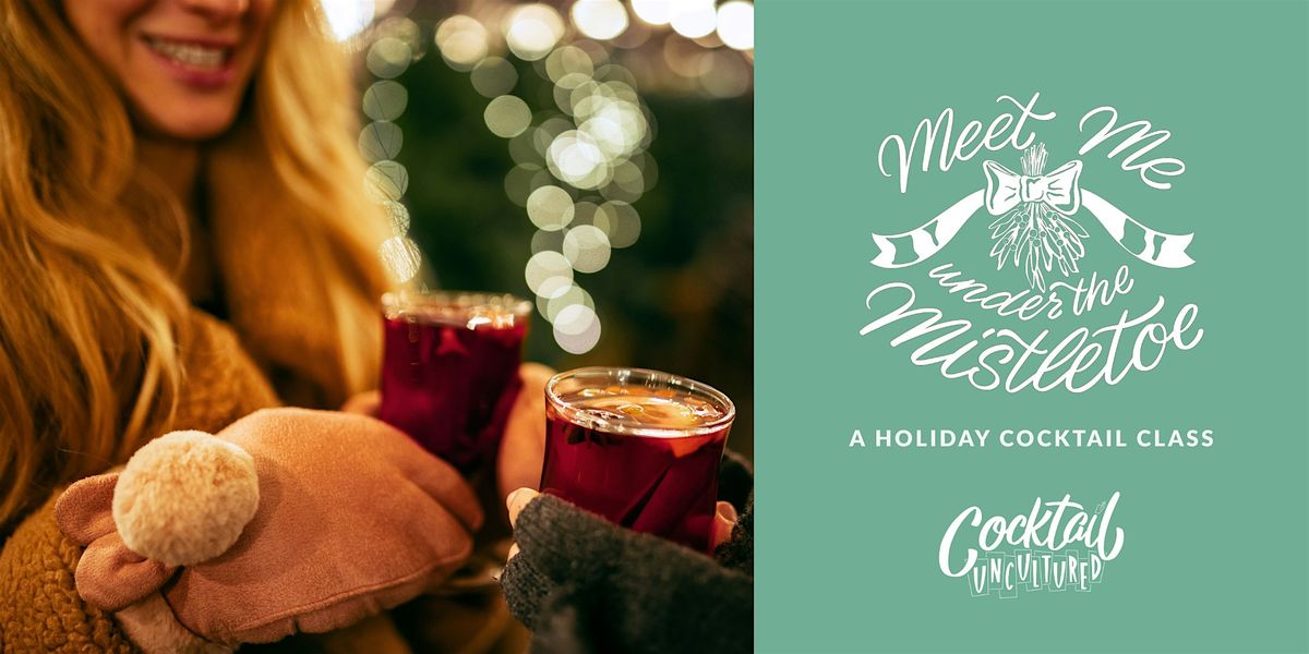 Meet Me Under the Mistletoe: A Holiday Date Night