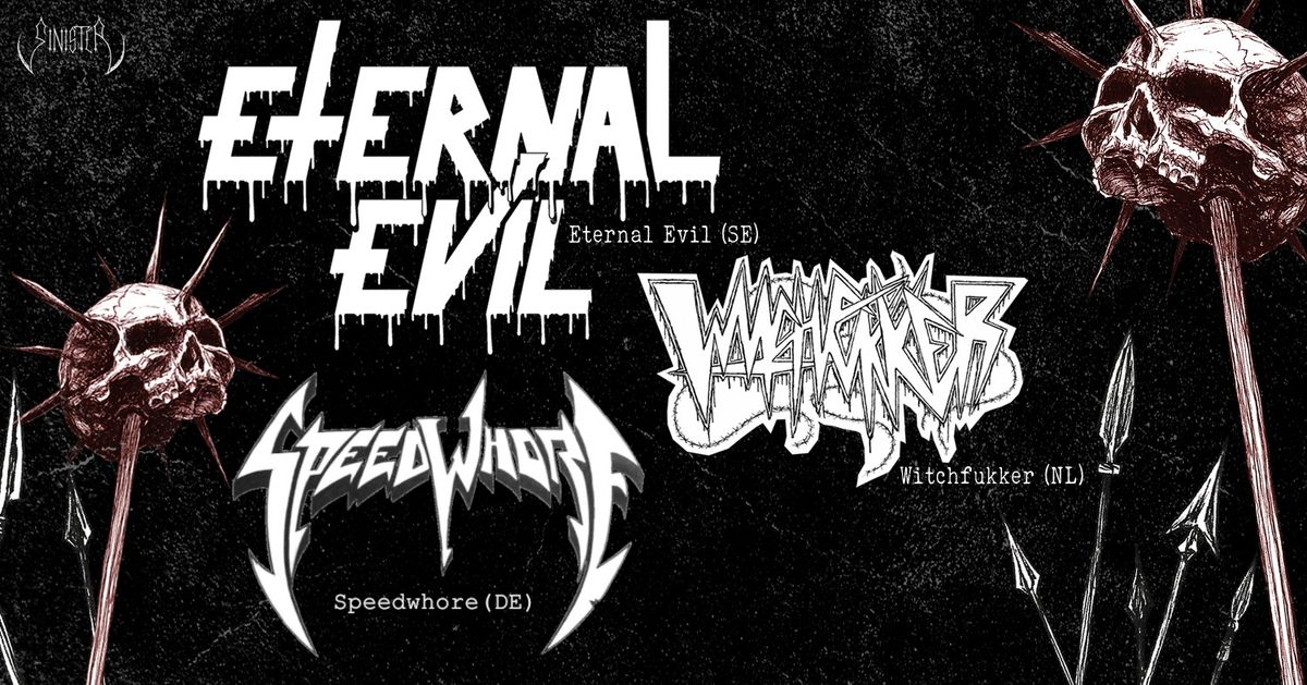 SITB presents: Eternal Evil \u2020 Witchfukker \u2020 Speedwhore