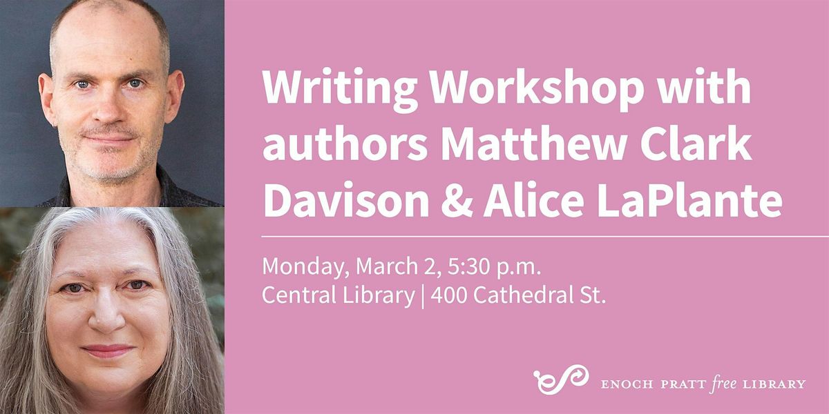 Writing Workshop with Authors Matthew Clark Davison and Alice LaPlante