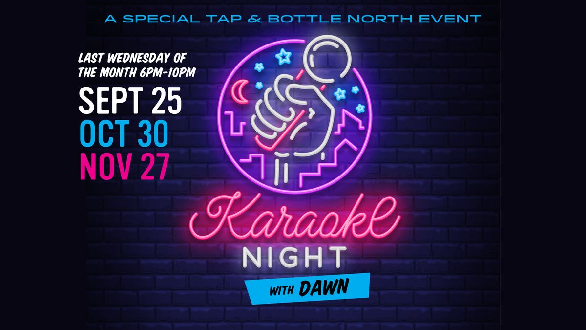 Karaoke Night with Dawn at T&B North!