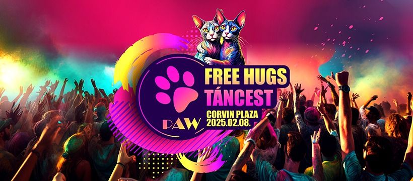 PAW | FREE HUGS T\u00e1ncest @ Corvin Pl\u00e1za (25.02.08.)