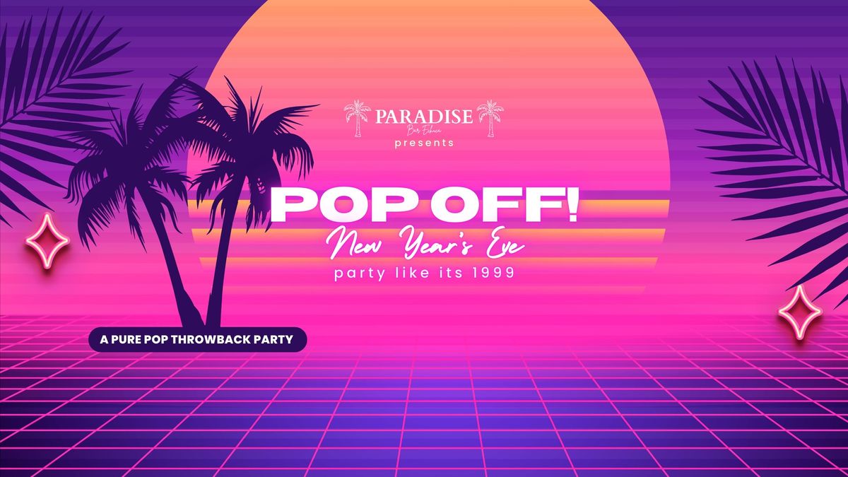 Pop Off! New Year's Eve Pure Pop Party