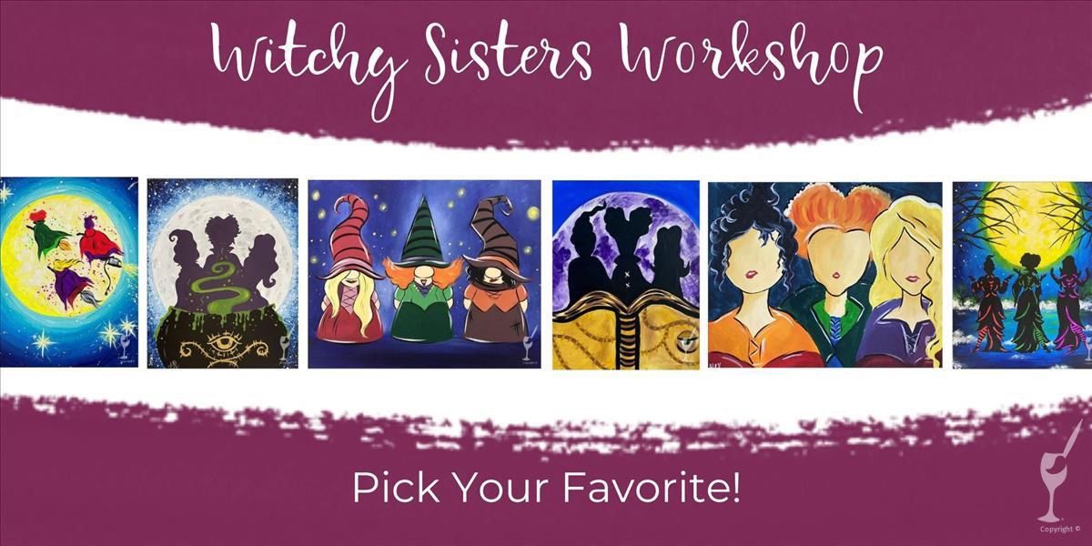 Witchy Sisters Workshop- Choose Your Favorite!