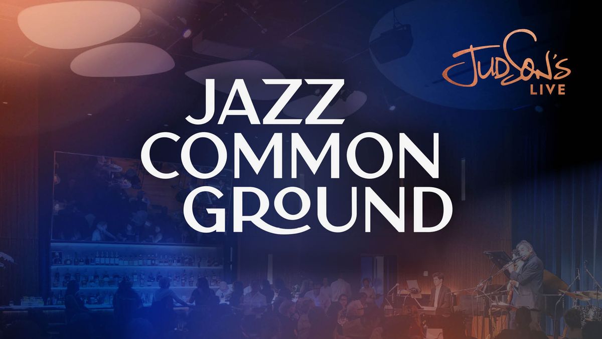 Judson's Live - Jazz Common Ground