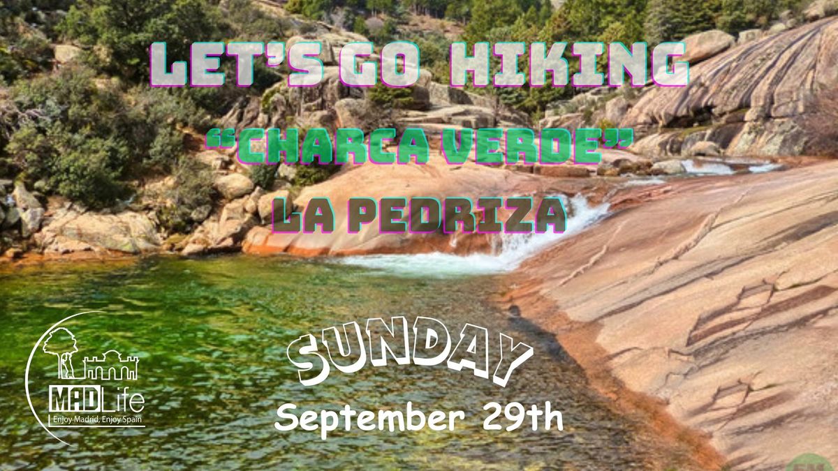 LET'S GO HIKING "CHARCA VERDE" LA PEDRIZA (SOLD OUT)