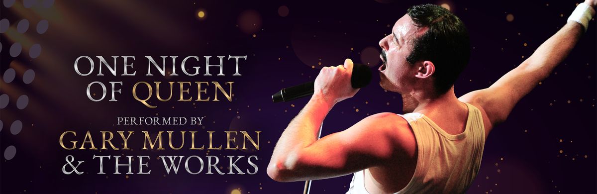 One Night of Queen - Gary Mullen and The Works