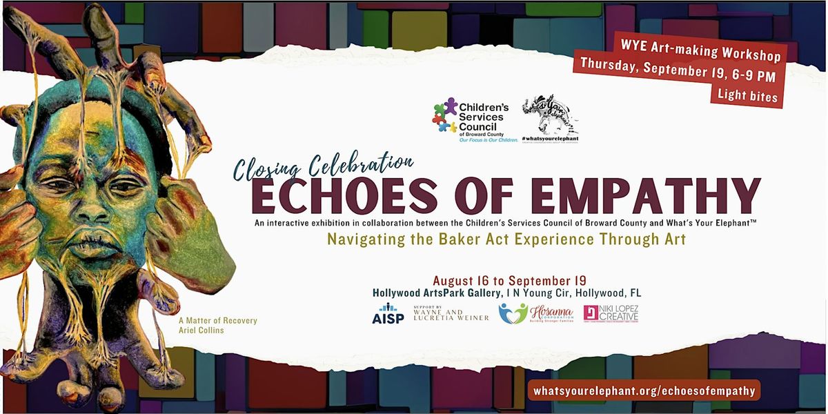 CLOSING Celebration of Echoes of Empathy + WYE Art-Making Workshop